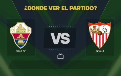 Elche-vs-Sevilla-donde-ver.jpg - Presa360