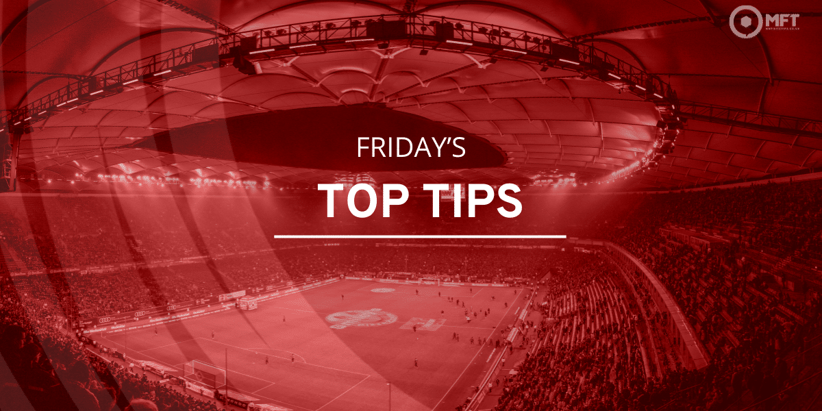 Fridays top tips