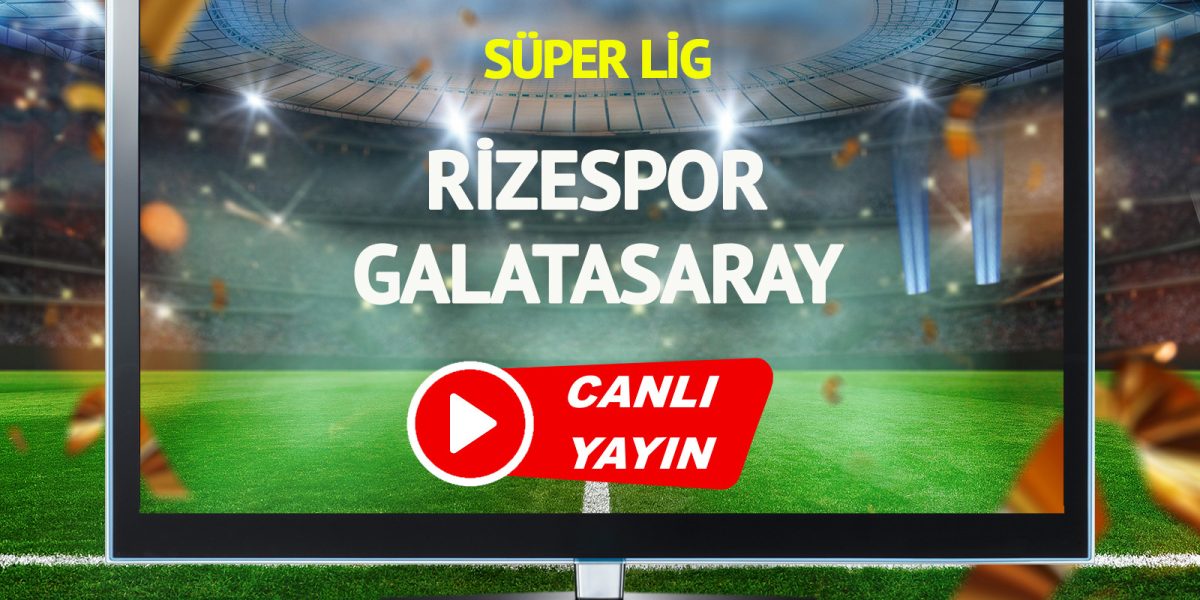 canli-yayin-rizespor-galatasaray-maci-bein-sports-canli-izle-iaxl.jpg - Presa360