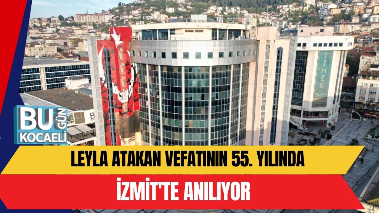 Leyla Atakan, prima femeie primar din Turcia, omagiată la 55 de ani de la dispariție La 55 de ani de la trecerea ei în neființă, Leyla Atakan, prima femeie primar din Turcia și o personalitate emblematică pentru orașul İzmit, va fi comemorată printr-un program special organizat de Primăria İzmit