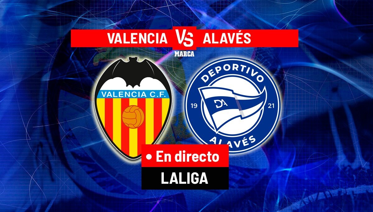 Valencia, Alaves – Meciul eveniment al zilei în La Liga