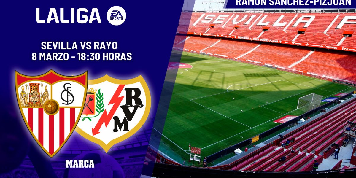 Sevilla - Rayo | Con el cuchillo entre los dientes: previa, análisis, pronóstico y predicción