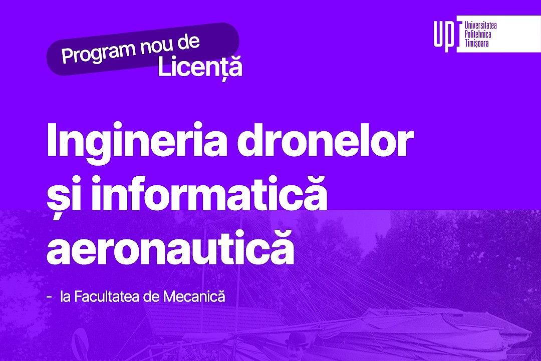 Universitatea Politehnica Timișoara face un pas îndrăzneț către viitorul tehnologiei aeronautice românești, anunțând lansarea primului program de inginerie în domeniul dronelor și informaticii aeronautice din țară