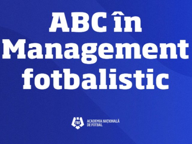 FRF oferă curs gratuit „ABC în Managementul Fotbalistic”
