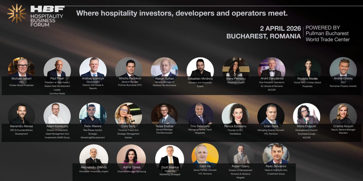 Lanțuri hoteliere internaționale și fonduri de investiții participă la Forumul de Business în Ospitalitate 2026 în București