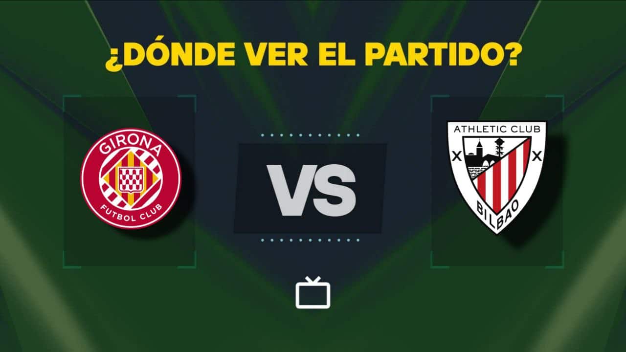 Girona și Athletic Club se întâlnesc sâmbătă, pe terenul Estadi Municipal de Montilivi, într-un meci esențial pentru pozițiile de pluton median în La Liga