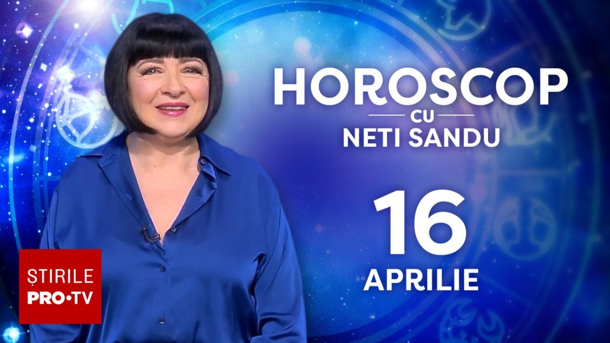 Horoscop Neti Sandu, 16 aprilie 2026: Zodia care scoate bani grei din economii