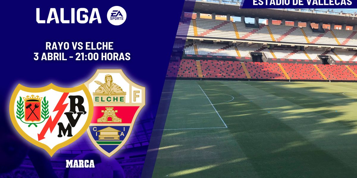 Rayo Vallecano versus Elche în direct, live din La Liga