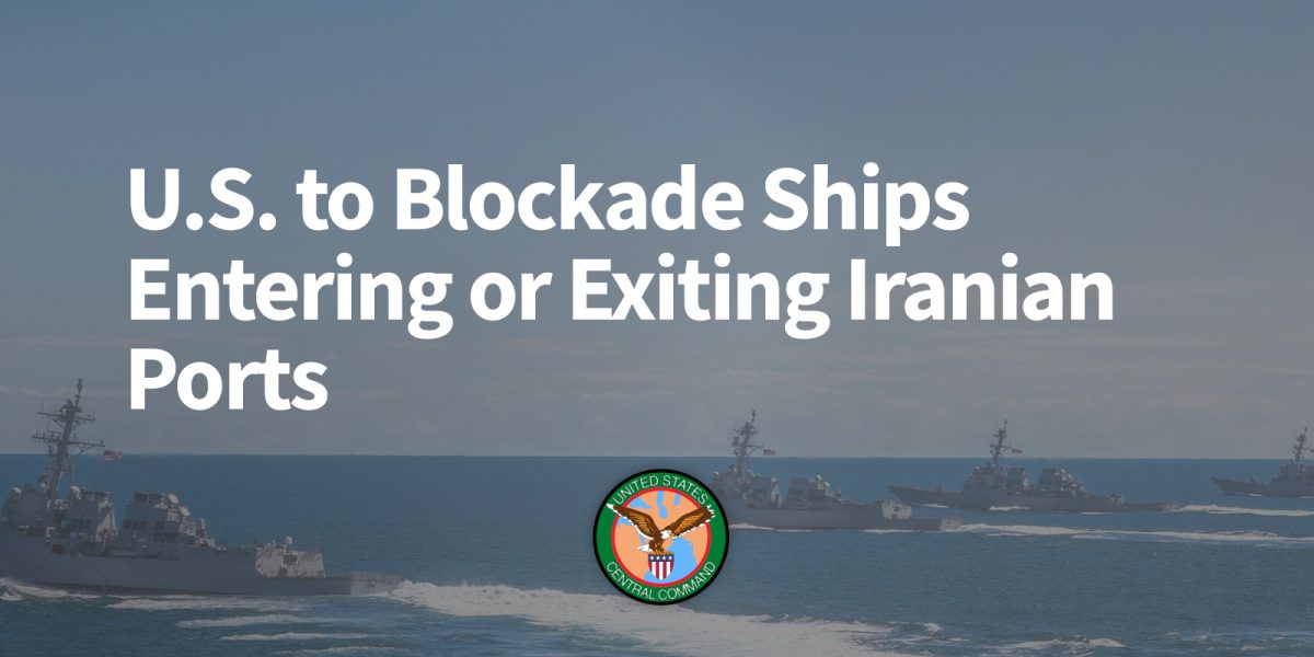 SUA blochează porturile iraniene de luni: Anunțul dur al Armatei Americane
