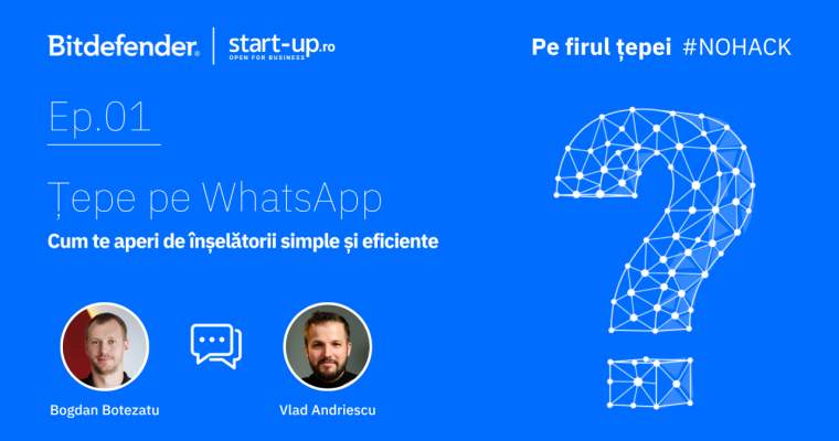 Țepele pe WhatsApp: Cum poți evita să fii victima infractorilor cibernetici