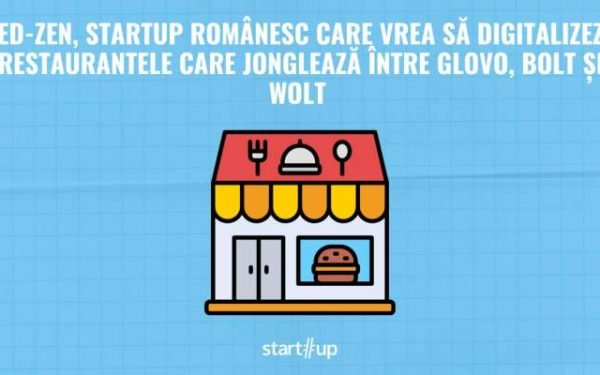 ZED-ZEN, startup-ul din România care vrea să digitalizeze restaurantele (Glovo, Bolt, Wolt)