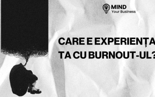 Burnout: Povestește-ne experiența ta pe marginea subiectului!