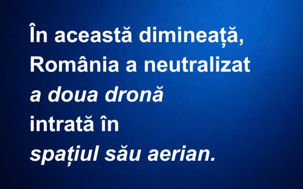 România: A doua dronă doborâtă în spațiul aerian