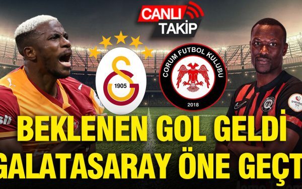 Galatasaray - Çorum FK: Duel LIVE pe Gazon