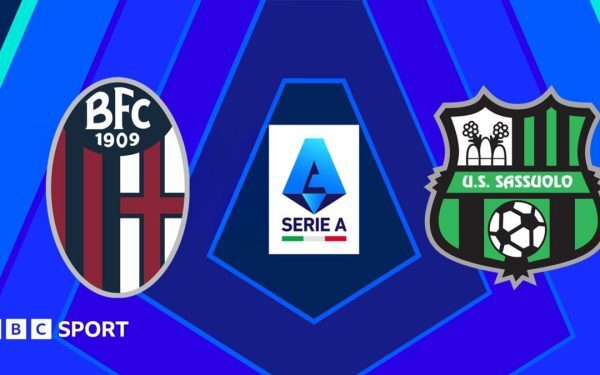 Bologna vs Sassuolo: Serie A, știri în direct de la BBC Alba TV