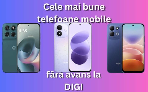 Top 5 telefoane Digi Mobil fără avans: alegeri inteligente